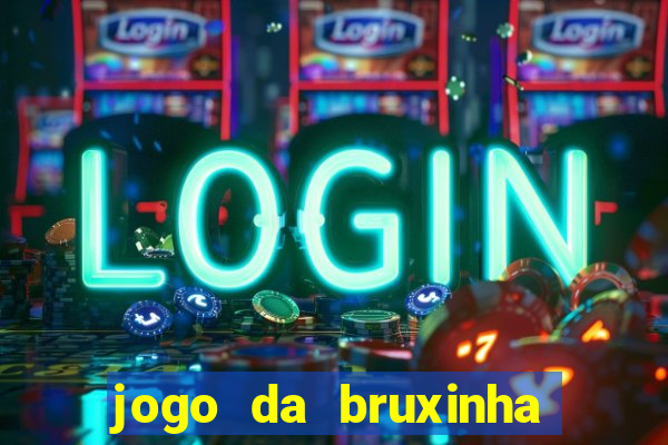 jogo da bruxinha que ganha dinheiro